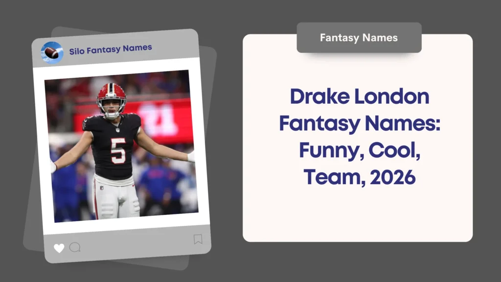 900+ Drake London Fantasy Names: Funny, Cool, Team, Unique