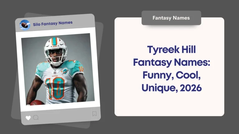 Tyreek Hill Fantasy Names
