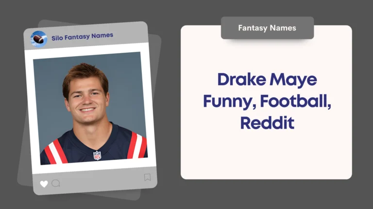 Drake Maye Fantasy Team Names